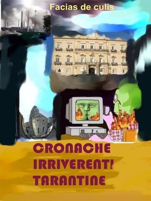 cover image of Cronache irriverenti tarantine di Facias de culis